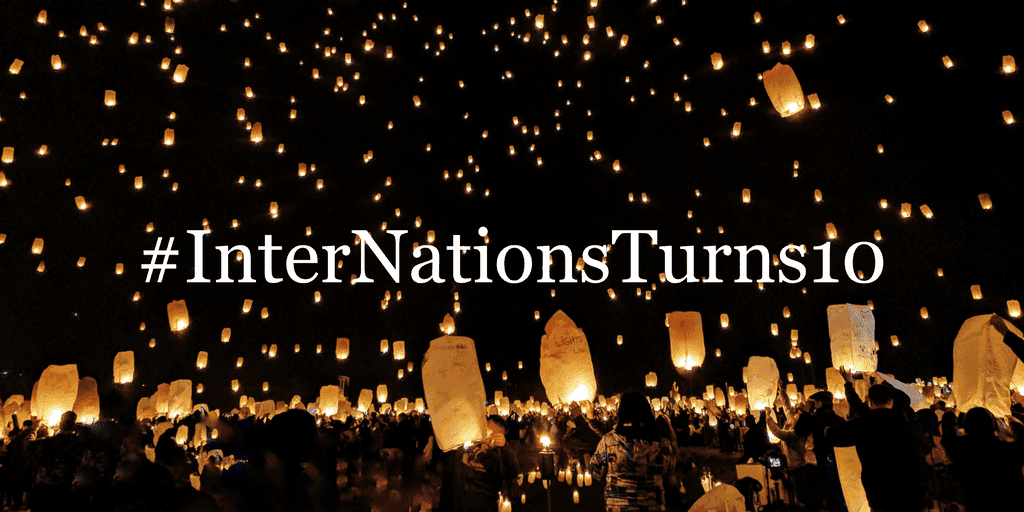 This Is How You Celebrate a Birthday — #InterNationsTurns10